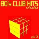 54 / Ammonia / August Cary / Dave Sinclair / Diamond Life / Fab / Future Shock / Jackie B / Jak Jones / La Guardia / Ministry Of Funk / Planet Trax / Retro / Royal Flush / Systematics / The Foundation / The Jam / The Pyramid Club / Tonic / X Mas Allstars / Yana - 80's club hits reloaded vol.2 (best of dance, house & techno