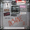 Atomizer / Bakterielle Infektion / Boy From Brazil / Bruder & Kronstadta / Crossover / Cycle / Eric D'clark / Fixmer Mccarthy / Mitte Kill / Nad Mika / Punx Soundcheck / Rudi Moser / Sexo Y Droga / The Drugs / Thom Revolver / Whitey - Berlin Insane III