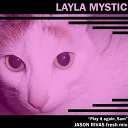 Layla Mystic - Play it again, sam
