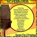 Axel Stordahl Orchestra / Champion Jack Dupree / Dat Beat / Dino / Fats Waller / Glenn Miller / Harry James / Irie White / Jackie Deane / Meltdown / One Nation All Stars / Play For Kids / Playa Band / Ray Eberle / Ska Revolution / Sugar Natty / Supersongs / Tommy Dorsey / Why Not - Songs for christmas