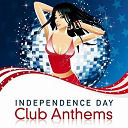 A / Al Faris / Barclay / But / Chop Shop / Cosmic Culture / Cream / Eastern Star / Freakquencer / Hysterie / Kevin Kay / M (Mathieu Chedid) / M&eacute;mo / P. Lion / Paco Ymar / Sin Plomo - Independence day club anthems