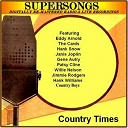 Country Boys / Eddy Arnold / Gene Autry / Hank Snow / Hank Williams / Janis Joplin / Jimmie Rodgers / New Life / Patsy Cline / Supersongs / Willie Nelson - Country times