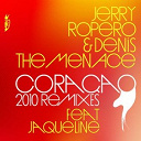 Denis The Menace / Jerry Ropero - Cora&ccedil;ao 2010 remixes (feat. jaqueline)