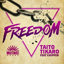 Taito Tikaro - Freedom (feat. chipper)