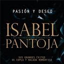 Isabel Pantoja - Pasion y deseo (sus grandes exitos de la copla y de la balada romantica)