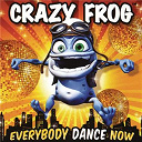 Crazy Frog - Everybody dance now