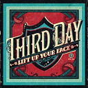 Third Day - Lift up your face