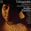 Aretha Franklin - Unforgettable: a tribute to dinah washington