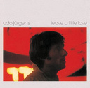 Udo J&uuml;rgens - Leave a little love