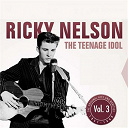 Ricky Nelson - The teenage idol, vol. 3