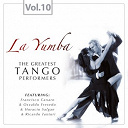 Francisco Canaro / Horacio Salg&aacute;n / Osvaldo Fresedo / Ricardo Tanturi - La yumba - the greatest tango performers, vol. 10