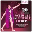 Carla Carlsen, Lili Sweet / Die Goldene Sieben / Dolf Brandmayer / Dolly Delissen / Dolly Haas / Eric Helgar / Erwin Bootz / Franz Hoffmann / Gitta Alpar / Grete Weiser / Kurt M&uuml;hlhardt / Leo Monosson / Luigi Bernauer / Margo Lion / Marl&egrave;ne Dietrich / Max Kuttner / Robert Koppel / Rudolf Carl / Trude Berliner / Willy Weiss - Schwule und frivole lieder, vol. 3