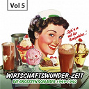 Caterina Valente / Connie Francis / Conny / Fred Bertelmann / Freddy Quinn / Gus Backus / Hazy Osterwald Sextett / Ivo Robic / Karl Berbuer / Melitta Berg / Rene Carol / Richard Germer / Rudi Schuricke / Silvio Francesco / Ted Herold / Trude Herr / Udo J&uuml;rgens / Vico Torriani / Willy Millowitsch / Willy Schneider / Wolfgang Sauer - Wirtschaftswunder-zeit, vol. 5 (die gr&ouml;&szlig;ten schlager 1949 - 1960)