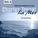 Charles Trenet - La mer, vol. 6 - formidable