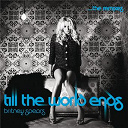 Britney Spears - Till the world ends the remixes