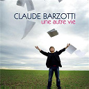 Claude Barzotti - Une autre vie