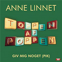 Anne Linnet - Giv mig noget (pik)
