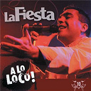 La Fiesta - A lo loco