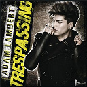 Adam Lambert - Trespassing