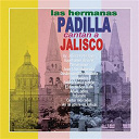 Hermanas Padilla - Hermanas padilla cantan a jalisco
