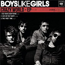 Boys Like Girls - Crazy world - ep