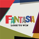 Fantasia - Lose to win