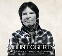 John Fogerty - Wrote a song for everyone