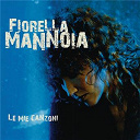 Fiorella Mannoia - Le mie canzoni