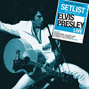 Elvis Presley "The King" - Setlist: the very best of elvis presley live