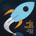 A Great Big World - This is the new year