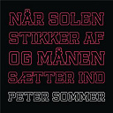 Peter Sommer - N&aring;r solen stikker af og m&aring;nen s&aelig;tter ind