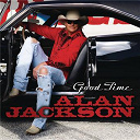 Alan Jackson - Good time