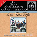 Los Teen Tops - La gran coleccion del 60 aniversario cbs - los teen tops