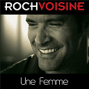 Roch Voisine - Une femme (parle avec son coeur)