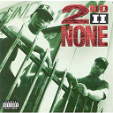 2nd Ii None - 2nd ii none