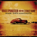 Bruce Springsteen "The Boss" / The E Street Band - Magic tour highlights