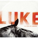 Luke - La t&ecirc;te en arri&egrave;re