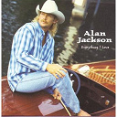 Alan Jackson - Everything i love