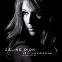 C&eacute;line Dion - Et s'il n'en restait qu'une