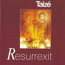 Taize - Resurrexit