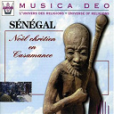 Beno&icirc;t Diam&eacute; / Elisabeth Coly / Ga&eacute;tan Sagna / G&eacute;rard Kremer / Local Traditional Artist / L&eacute;on Coly / Simon Sagna - Senegal : no&euml;l chr&eacute;tien en casamance