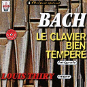 Louis Thiry - Bach : le clavier bien temp&eacute;r&eacute;