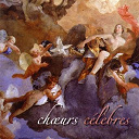 Alexander Stevenson / Alexander Stevenson, Philip Langshaw / Barbara Schlick / Bernard Deletre / Brigitte Vinson / Chorale Paul Kuentz / Chorale Paul Kuentz, Marianne Slavova, Joke Kramer, Alexander Stevenson / Christine Batty / Elisabeth Vidal / Gildas Prado, Bernard Galinier / Herv&eacute; Lamy / H&eacute;l&egrave;ne Obadia / Jean Nirouet / La Ma&icirc;trise De Paris, Budapest Orfeo Orchestra / Madeleine Jalbert / Mechthild Georg / Noemi Rime / Orchestre Du Conservatoire De Brest, Chorale Mouez Ar Mor, Chorale Du Conservatoire De Lorient, Ma&icirc;trise Guy Ropartz, Chorale Du Coll&egrave;ge Notre-Dame-Du-Ter / Paul Kuentz / Peter Lika / Philip Langshaw / Stuart Patterson - Choeurs c&eacute;l&egrave;bres