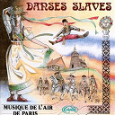 Musique De L'air De Paris - Danses slaves