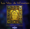 Les Voix De L'&eacute;motion - Polyphonies corses