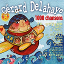G&eacute;rard Delahaye - 1000 chansons de ...