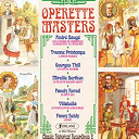 Andr&eacute; Bauge / Fanely Revoil, Andr&eacute; No&euml;l / Fanny Heldy / Georges Thill / Marcel Claudel / Miguel Villabella / Mireille Berthon / Mlle Lemichel Du Roy, M. Rozani / Sacha Guitry / Yvonne Printemps - Operette masters (classic historical recordings 2)