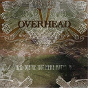 Overhead - And we're not here after all
