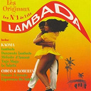 Chico / Kaoma / Roberta - Lambada (feat. chico & roberta) (version originale 1989)