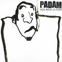Padam - Vieux, moches, et jaloux